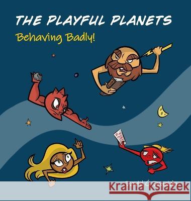 THE PLAYFUL PLANETS Behaving Badly! David O'Druaidh 9781999908249 Midnightoil - książka