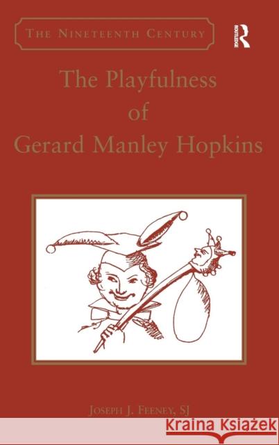 The Playfulness of Gerard Manley Hopkins  9780754660057 Ashgate Publishing Limited - książka