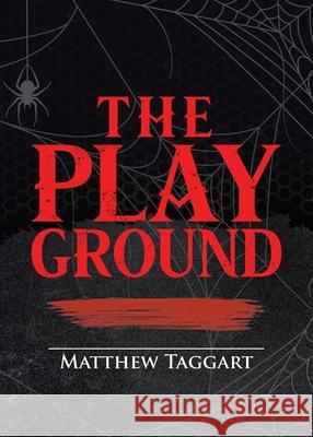 The Playground Matthew Taggart 9780228839576 Tellwell Talent - książka
