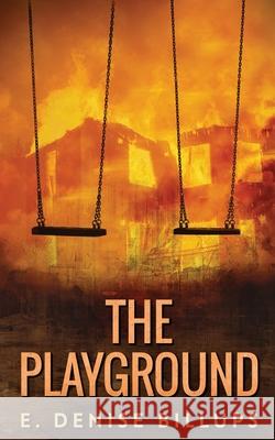 The Playground: A Supernatural Short Story E. Denise Billups 9784824120663 Next Chapter - książka