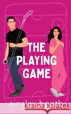 The Playing Game: A Hockey Romance Ainsley Booth 9781998523009 Ainsley Booth - książka