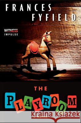 The Playroom Frances Fyfield 9780062304964 Witness Impulse - książka