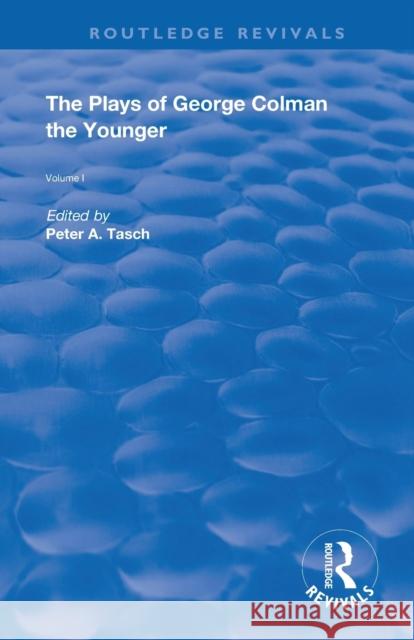 The Plays of George Colman the Younger: Volume 1 George Colman Peter Tasch 9780367179571 Routledge - książka