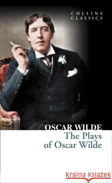 The Plays of Oscar Wilde Oscar Wilde 9780007902224 HARPERCOLLINS UK - książka