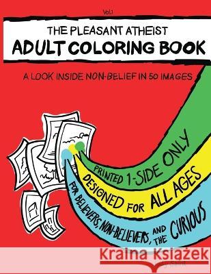 The Pleasant Atheist Adult Coloring Book: A Look Inside Non-Belief in 50 Images Judy Saint Evan Lilley  9780578286273 Mint Tea Publishing - książka
