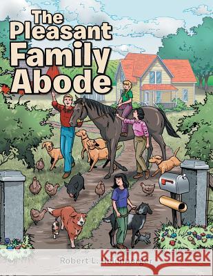 The Pleasant Family Abode Robert L Heichberger 9781546237501 Authorhouse - książka