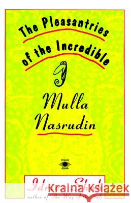 The Pleasantries of the Incredible Mulla Nasrudin Shah, Idries 9780140193572 Penguin Books - książka