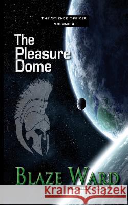 The Pleasure Dome Blaze Ward 9781943663446 Knotted Road Press - książka