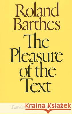 The Pleasure of the Text Roland Barthes 9780374521608 Farrar, Straus & Giroux Inc - książka