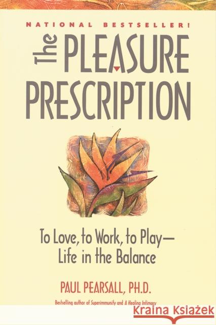 The Pleasure Prescription: A New Way to Well-Being Paul Pearsall 9781684422029 Hunter House Publishers - książka