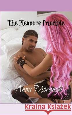 The Pleasure Principle Kelly Scott Anna Moranski 9781980409144 Independently Published - książka