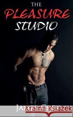 The Pleasure Studio James Grey 9798223208105 James Grey - książka