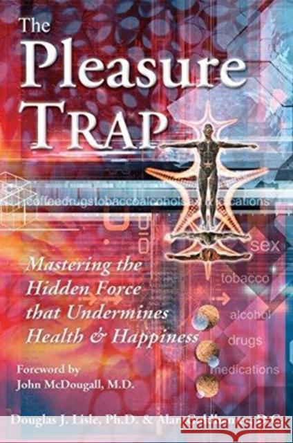 The Pleasure Trap Goldhamer, Alan 9781570671975 Healthy Living Publications - książka