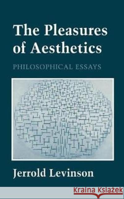 The Pleasures of Aesthetics: Culture and Credit in Britain, 1694-1994 Jerrold Levinson 9780801430596 Cornell University Press - książka