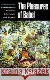 The Pleasures of Babel: Contemporary American Literature and Theory Clayton, Jay 9780195083736 Oxford University Press