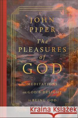 The Pleasures of God John Piper 9781433595943 Crossway - książka