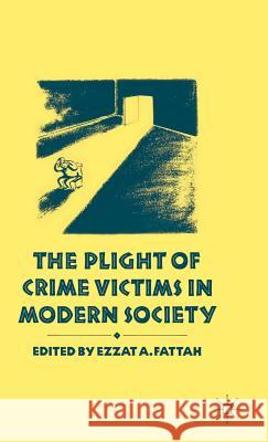 The Plight of Crime Victims in Modern Society  9780333407752 PALGRAVE MACMILLAN - książka