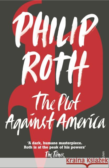 The Plot Against America Philip Roth 9780099478560 Vintage Publishing - książka