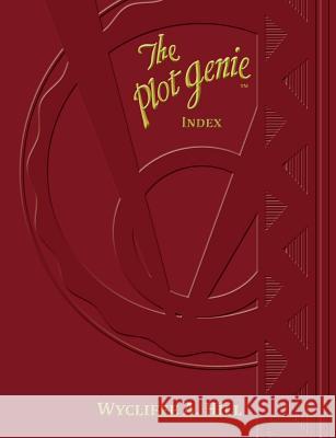The Plot Genie Index Wycliffe a. Hill 9781503255944 Createspace - książka