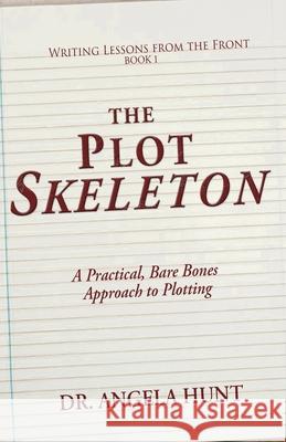 The Plot Skeleton Angela E. Hunt 9781961394452 Hunthaven Press - książka