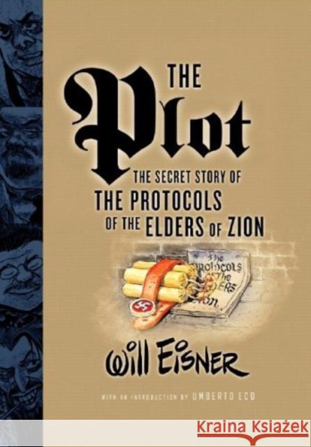 The Plot: The Secret Story of The Protocols of the Elders of Zion Will Eisner 9780393328608 WW Norton & Co - książka