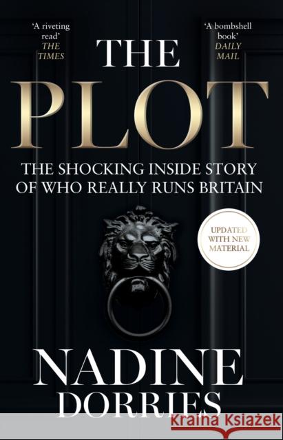 The Plot: The Shocking Inside Story of Who Really Runs Britain Nadine Dorries 9780008623463 HarperCollins Publishers - książka
