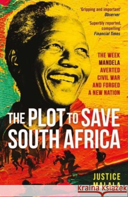 The Plot to Save South Africa: The Week Mandela Averted Civil War and Forged a New Nation Justice Malala 9781471194542 Simon & Schuster UK - książka