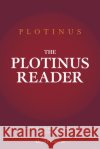 The Plotinus Reader Plotinus 9781624668944 Hackett Publishing Co, Inc