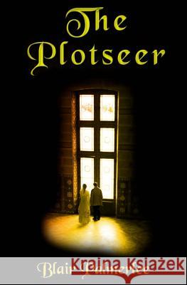 The Plotseer Blair Palmerlee 9781475257977 Createspace - książka