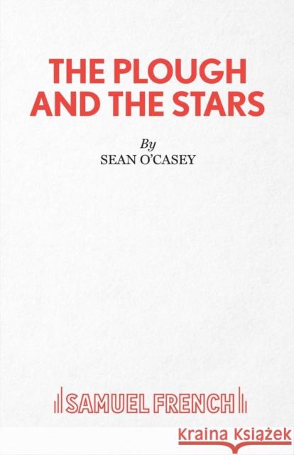 The Plough and the Stars Sean O'Casey 9780573013447 Samuel French Ltd - książka