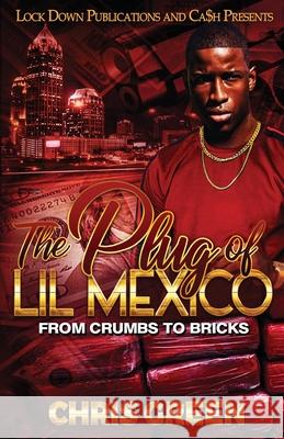 The Plug of Lil Mexico Chris Green 9781955270793 Lock Down Publications - książka