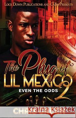 The Plug of Lil Mexico 2 Chris Green   9781960993168 Lock Down Publications - książka
