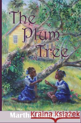 The Plum Tree Martha Agnes Blanchard Jonathan Gladding 9780996435840 Cas - książka