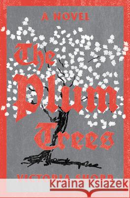 The Plum Trees Victoria Shorr 9780393540857 W. W. Norton & Company - książka