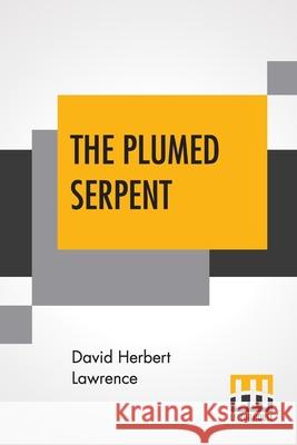 The Plumed Serpent David Herbert Lawrence 9789353445461 Lector House - książka