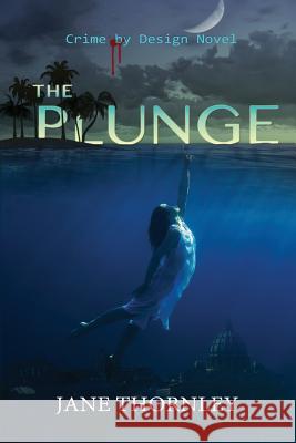The Plunge Jane Thornley 9781984257383 Createspace Independent Publishing Platform - książka