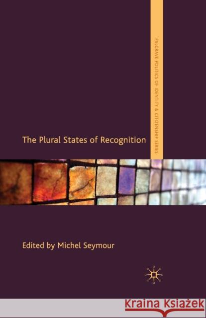 The Plural States of Recognition M. Seymour 9781349312283 Palgrave MacMillan - książka