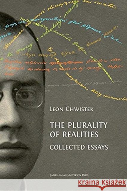 The Plurality of Realities: Collected Essays Leon Chwistek Karol Chrobak 9788323344360 Jagiellonian University Press - książka
