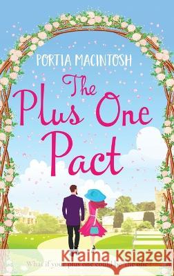 The Plus One Pact Portia Macintosh   9781804262146 Boldwood Books Ltd - książka