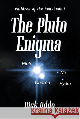 The Pluto Enigma Nick Oddo 9781482542134 Createspace - książka