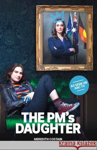 The PM's Daughter Meredith Costain 9781761046704 Penguin Random House Australia - książka