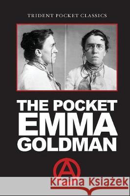 The Pocket Emma Goldman Emma Goldman 9780999249970 Trident Business Partners - książka