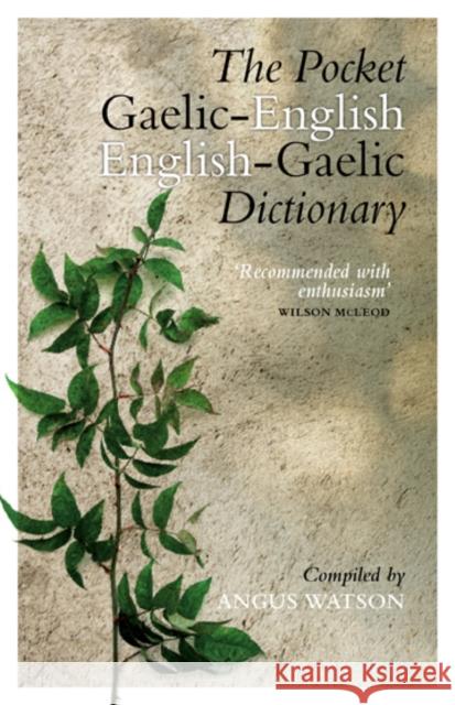 The Pocket Gaelic-English English-Gaelic Dictionary Angus Watson 9781841588087 BIRLINN - książka