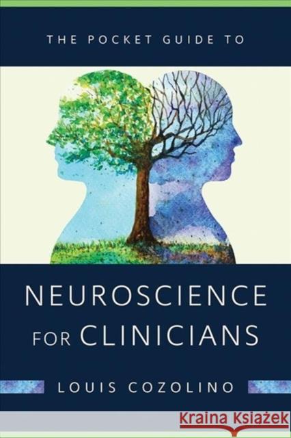 The Pocket Guide to Neuroscience for Clinicians Louis Cozolino 9780393713374 WW Norton & Co - książka