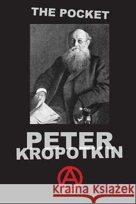 The Pocket Peter Kropotkin Peter Kropotkin Nathaniel Kennon Perkins 9780999249949 Trident Business Partners - książka