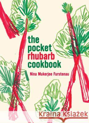 The Pocket Rhubarb Cookbook Nina Mukerjee Furstenau 9781953368980 Belt Publishing - książka