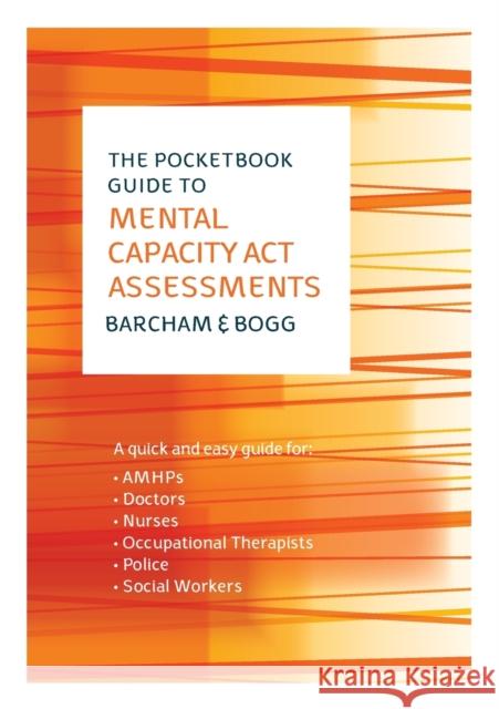 The Pocketbook Guide to Mental Capacity Act Assessments Daisy Bogg 9780335262083 Open University Press - książka