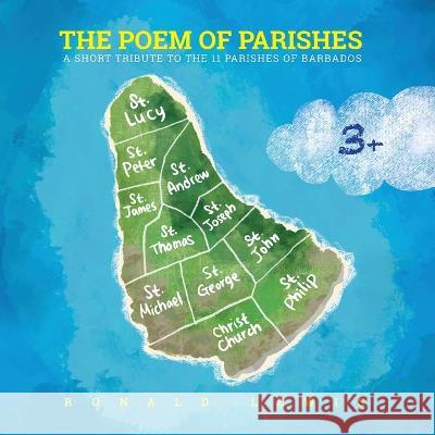 The Poem of Parishes: A Short Tribute to the 11 Parishes of Barbados Ronald Lewis 9781087994727 IngramSpark - książka