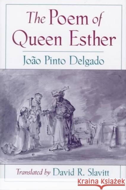 The Poem of Queen Esther Joao Pinto Delgado Jooao Pinto Delgado Jo?o Pinto Delgado 9780195123746 Oxford University Press, USA - książka