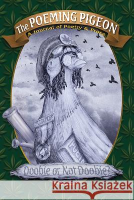 The Poeming Pigeon: Doobie or Not Doobie?: A Journal of Poetry & Prose (Vol 2.1) Shawn Aveningo Robert R. Sanders 9780986330483 Poetry Box - książka